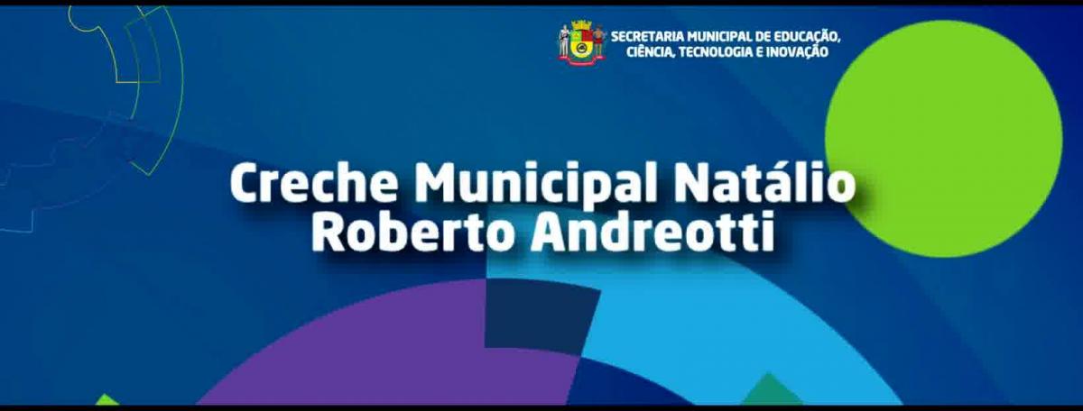 Creche Natálio Roberto Andreotti