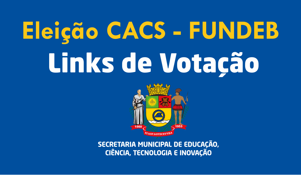 Eleição CACS - FUNDEB - Links de votação